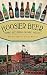 Hoosier Beer: Tapping Into Indiana Brewing History by Bob Ostrander, Derrick Morris