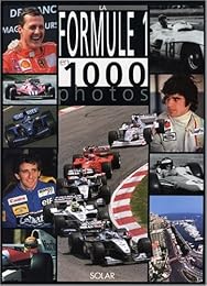 La  Formule 1 en 1000 photos
