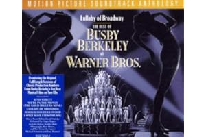 Lullaby Of Broadway: The Best Of Busby Berkeley At Warner Bros.: Motion Picture Soundtrack Anthology
