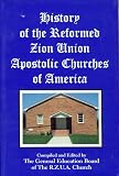 History of the Reformed Zion Union Apostolic Churches of America by 
