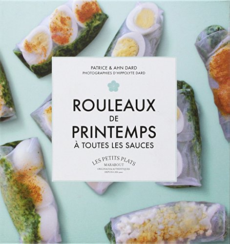 Rouleaux de printemps à toutes les sauces
