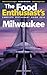 Milwaukee - 2016 (The Food Enthusiast's Complete Restaurant Guide)