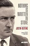 Nothing is Written in Stone by Justin Keating, Barbara Hussey