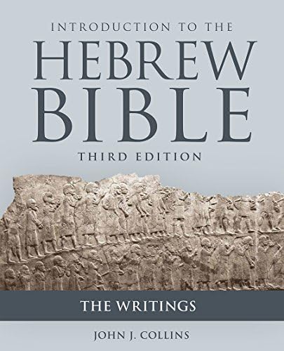 Introduction to the Hebrew Bible: Third Edition: Collins, John J