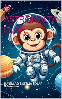 Livro O ASTRONALTA LUAN: VIAJEM AO SISTEMA SOLAR