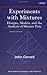 Experiments with Mixtures: Designs, Models, and the Analysis of Mixture Data