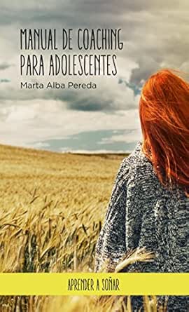 Aprender a soñar. Manual de coaching para adolescentes. eBook: Pereda
