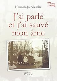 J'ai parlé et j'ai sauvé mon âme