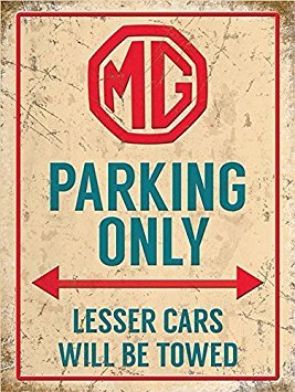 MG Parking Only Lesser Cars Will Be Towed small steel sign 200mm x 150mm (og)