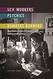 Sex Workers, Psychics, and Numbers Runners: Black Women in New York City's Underground Economy (New Black Studies Series)