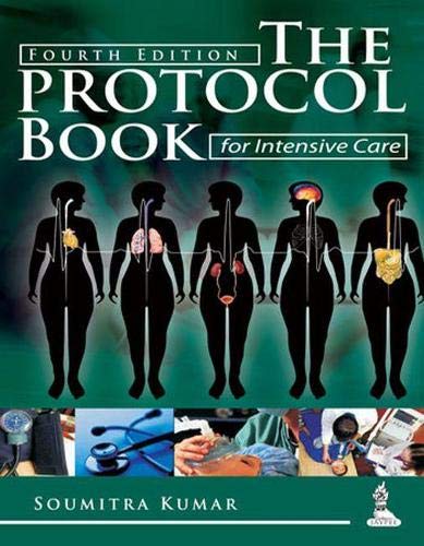 The Protocol Book for Intensive Care: Kumar, Soumitra: 9789350907405 ...