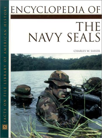 Encyclopedia of the Navy Seals (Facts on File Library of American History)