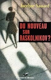 Du  nouveau sur Raskolnikov ?