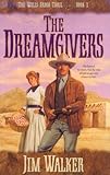 The Dreamgivers (Wells Fargo Trail, Book 1) by James Walker