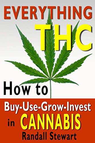 5101CvB8KJL - Everything THC: How to Buy-Use-Grow-Invest in Cannabis