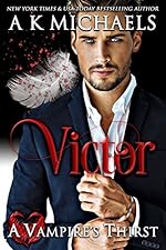A Vampire's Thirst: Victor