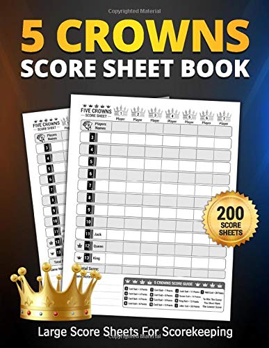 5 Crowns Score Sheet Book: 150 Large Score Sheets For Scorekeeping ...