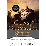 Guns, Germs, and Steel: The Fates of Human Societies