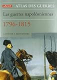 atlas des guerres napoleoniennes 1796-1815 by 