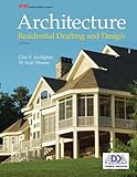 Architecture: Residential Drafting and Design by 