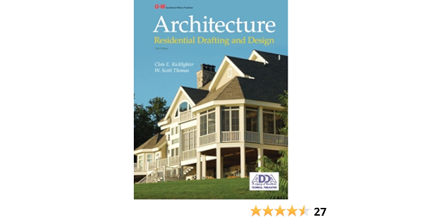 Architecture Residential Drafting And Design Amazon Ca Kicklighter Clois E Thomas W Scott Books