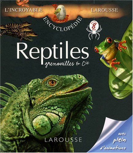 Reptiles, grenouilles & cie