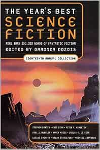 The Year's Best Science Fiction, Eighteenth Annual Collection ...