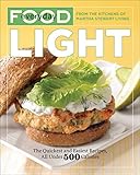 Everyday Food: Light: The Quickest and Easiest Recipes, All Under 500 Calories: A Cookbook by 