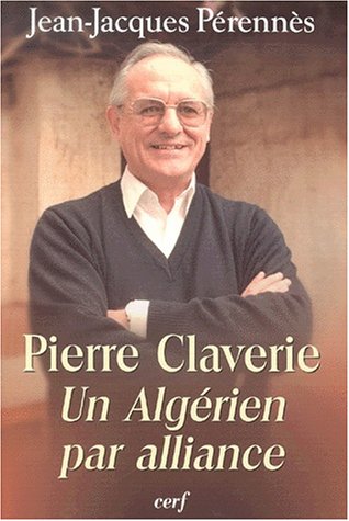 Pierre Claverie: un Algérien par alliance