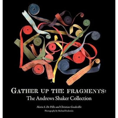 Gather Up the Fragments: The Andrews Shaker Collection