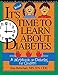 It's Time to Learn About Diabetes: A Workbook on Diabetes for Children, Revised Edition by Jean Betschart