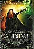 Candidate (The Black Mage Book 3)