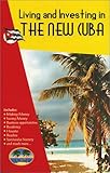 Living and Investing in the New Cuba 2nd edition by 