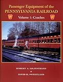 Passenger Equipment of the Pennsylvania Railroad Volume 1 -- Coaches