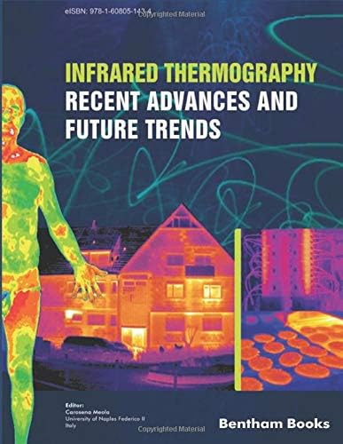 Infrared Thermography: Recent Advances And Future Trends