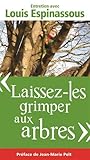 Laissez-les grimper aux arbres : Entretien avec Louis Espinassous by