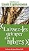 Laissez-les grimper aux arbres : Entretien avec Louis Espinassous by