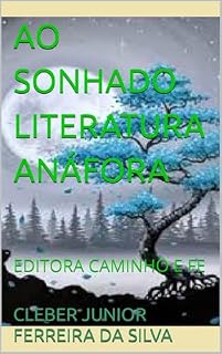 Livro AO SONHADO LITERATURA ANÁFORA : EDITORA CAMINHO E FE