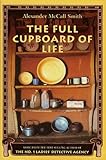 Hardcover THE FULL CUPBOARD OF LIFE [ * SIGNED by the author Alexander McCall Smith. First American Edition ] Book