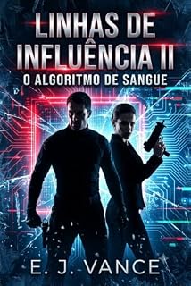 Livro Linhas de Influência II: O Algoritmo de Sangue (A. J. Vance)
