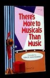 There's More to Musicals Than Music, Eddins, Martha and Gant, Gilda, 0916642135