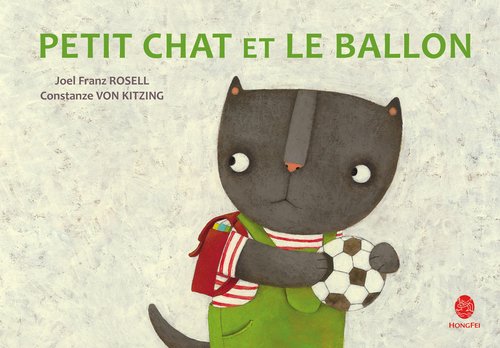 Amazon Fr Petit Chat Et Le Ballon Rosell Joel Franz Von Kitzing Constanze Livres