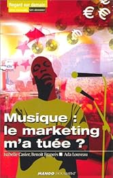 Musique, "le marketing m'a tuée ?"