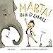 Marta! Big & Small