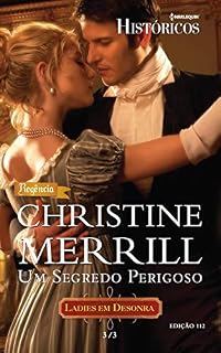 Livro Um Segredo Perigoso (Harlequin Históricos Livro 112)