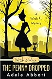 Witch Is When The Penny Dropped (A Witch P.I. Mystery) (Volume 6)