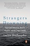 Strangers Drowning: Impossible Idealism, Drastic Choices, and the Urge to Help cover