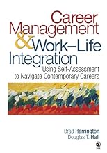 Career Management & Work-Life Integration: Using Self-Assessment to Navigate Contemporary Careers