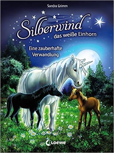 Silberwind Das Weisse Einhorn 9 Eine Zauberhafte Verwandlung Pferdebuch Zum Vorlesen Und Ersten Selberlesen Kinderbuch Fur Madchen Ab 7 Jahre Erstlesebuch Erstleser Amazon De Loewe Erstes Selberlesen Grimm Sandra Schroter Carolin Ina Bucher