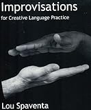 Improvisations : For Creative Language Practice, Spaventa, Lou and Clark, Raymond, 0866471871